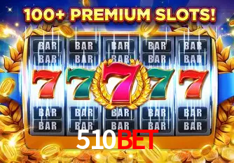 Descubra o Mundo do Cassino Online com 510BET